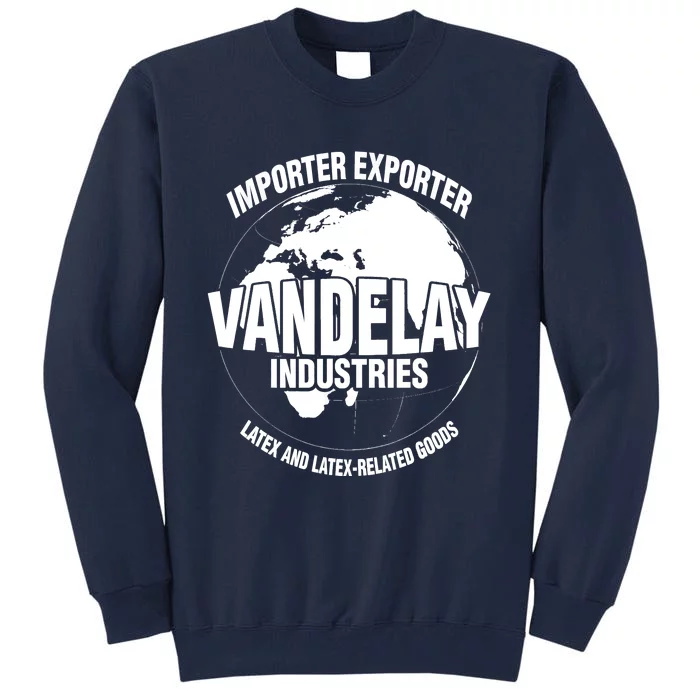 Vandelay Industries Latex Related Goods Funny Tall Sweatshirt