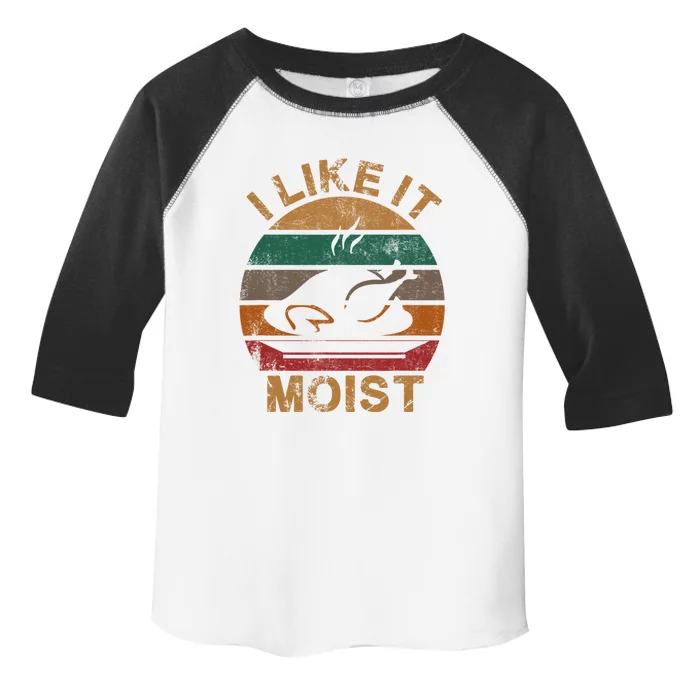 Vintage I Like It Moist Thanksgiving Turkey Day Leg Day Gift Toddler Fine Jersey T-Shirt