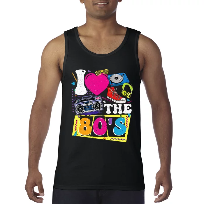 Vintage I Love The 80s I Love The 80s Tank Top