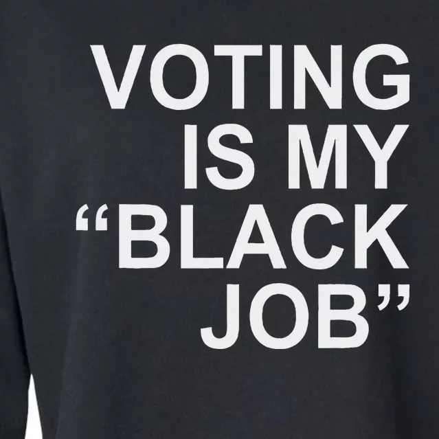 Voting Is My Black Job Proudly Cropped Pullover Crew