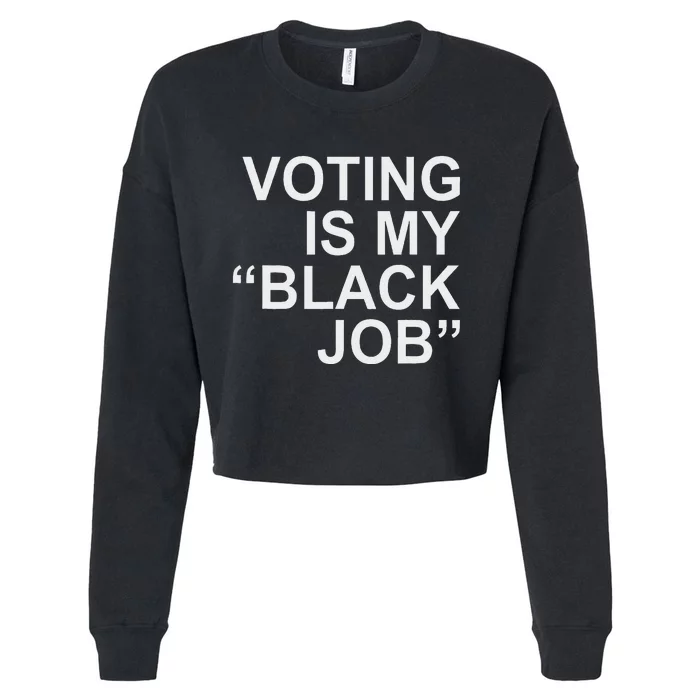 Voting Is My Black Job Proudly Cropped Pullover Crew