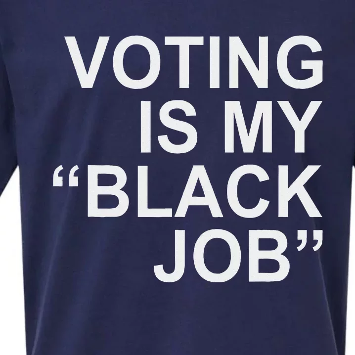 Voting Is My Black Job Proudly Sueded Cloud Jersey T-Shirt