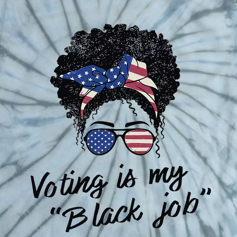 Voting Is My Black Job Women Retro Messy Bun Tie-Dye T-Shirt