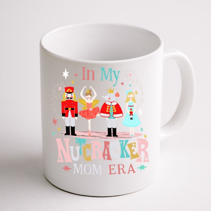 Vintage In My Nutcracker Mom Era Christmas Front & Back Coffee Mug