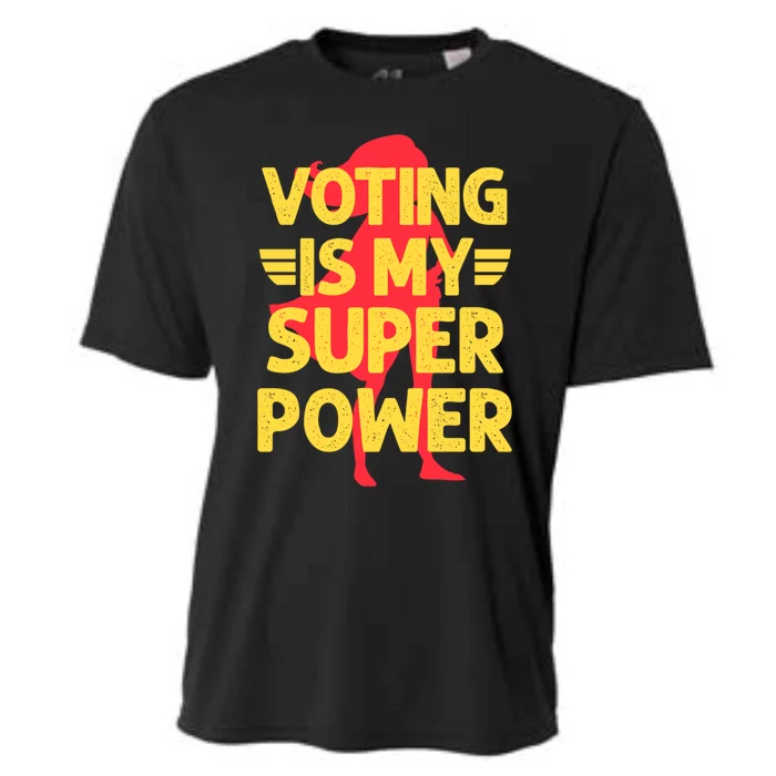 Voting Is My Superpower Great Gift Cooling Performance Crew T-Shirt