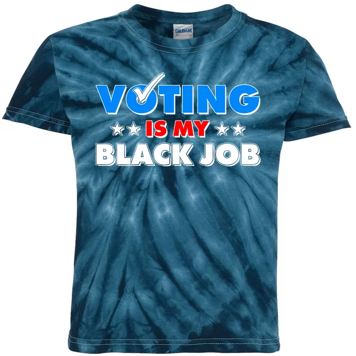 Voting Is My Black Job 2024 Election Kids Tie-Dye T-Shirt