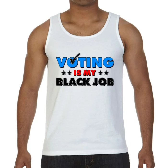 Voting Is My Black Job 2024 Election Comfort Colors® Tank Top