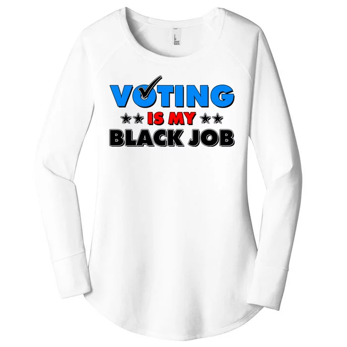 Voting Is My Black Job 2024 Election Women's Perfect Tri Tunic Long Sleeve Shirt