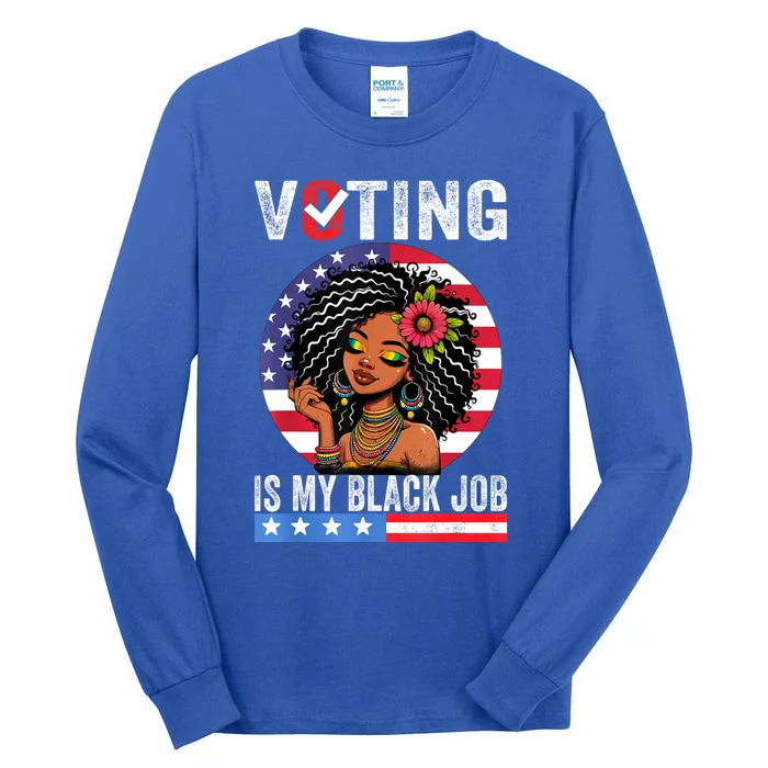 Voting Is My Black Job Tall Long Sleeve T-Shirt