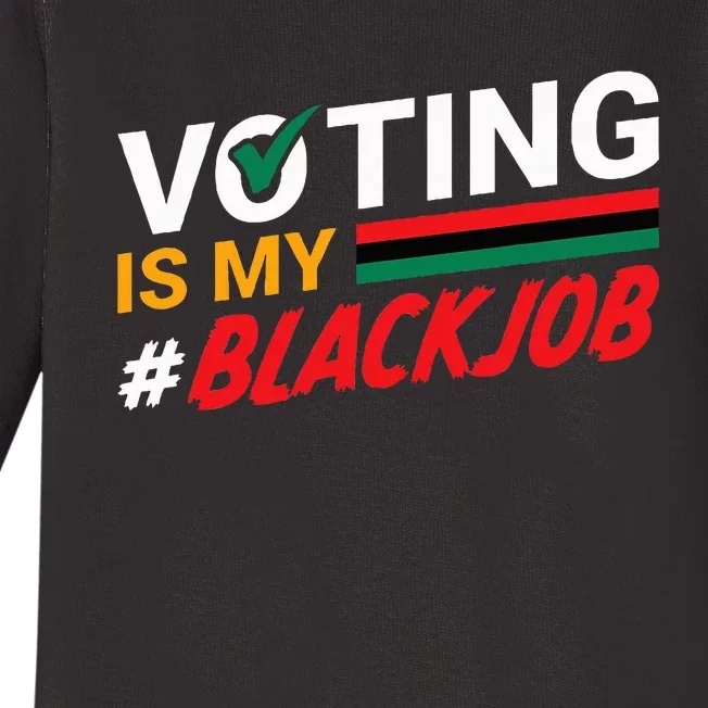 Voting Is My Black Job Baby Long Sleeve Bodysuit