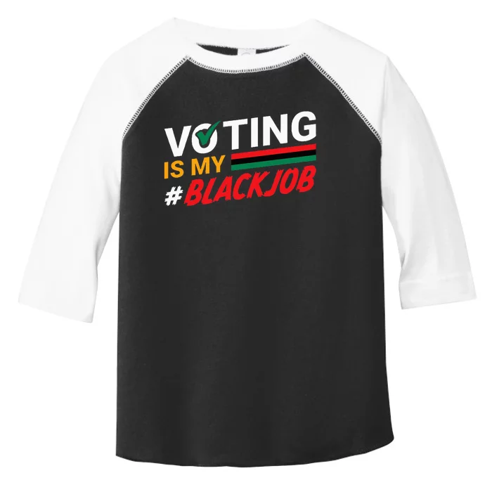 Voting Is My Black Job Toddler Fine Jersey T-Shirt