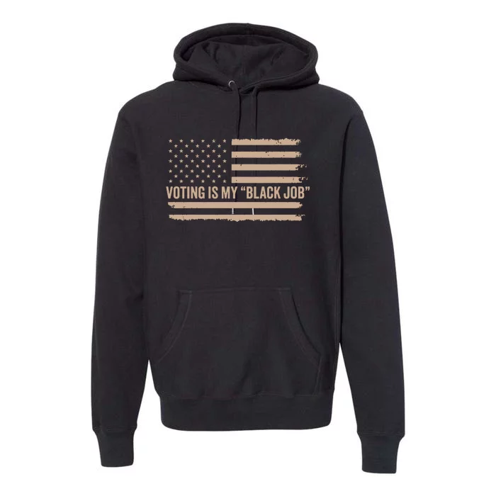 Voting Is My Black Job Vintage American Flag Premium Hoodie