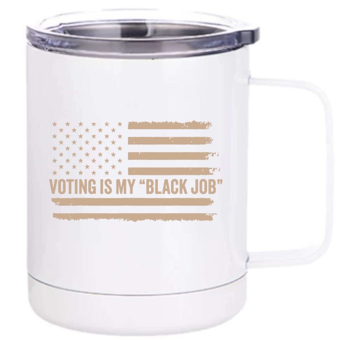 Voting Is My Black Job Vintage American Flag Front & Back 12oz Stainless Steel Tumbler Cup