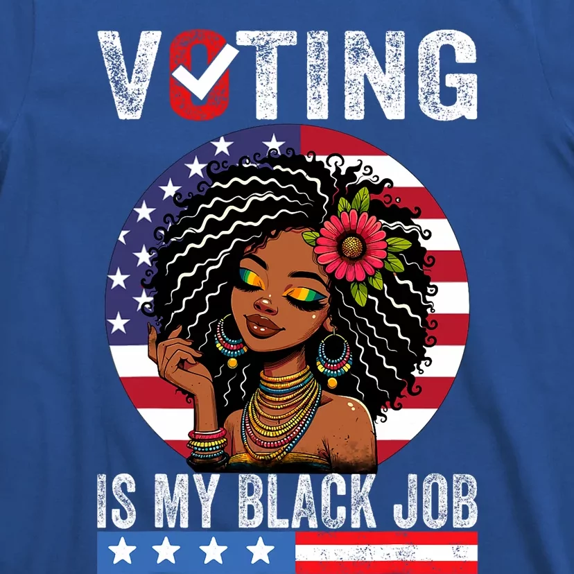 Voting Is My Black Job T-Shirt