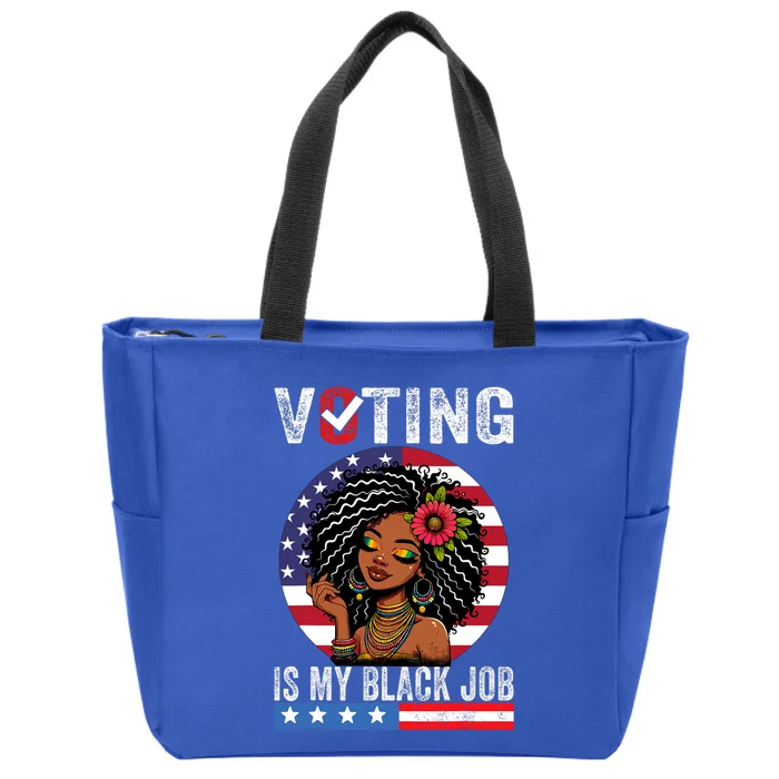 Voting Is My Black Job Zip Tote Bag