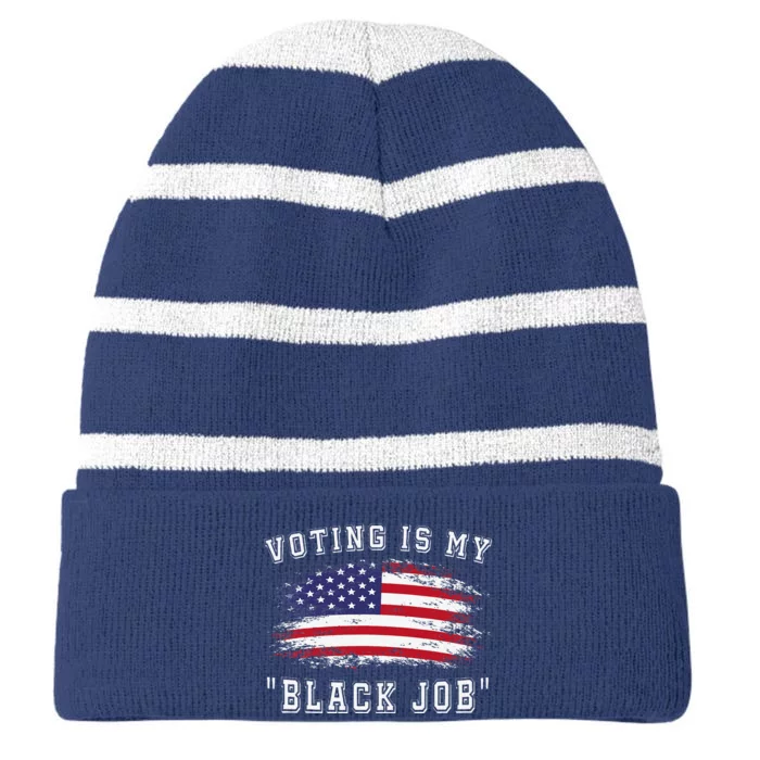 Voting Is My Black Job Striped Beanie with Solid Band