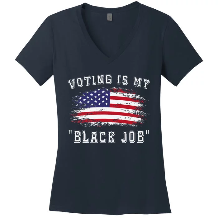 Voting Is My Black Job Women's V-Neck T-Shirt