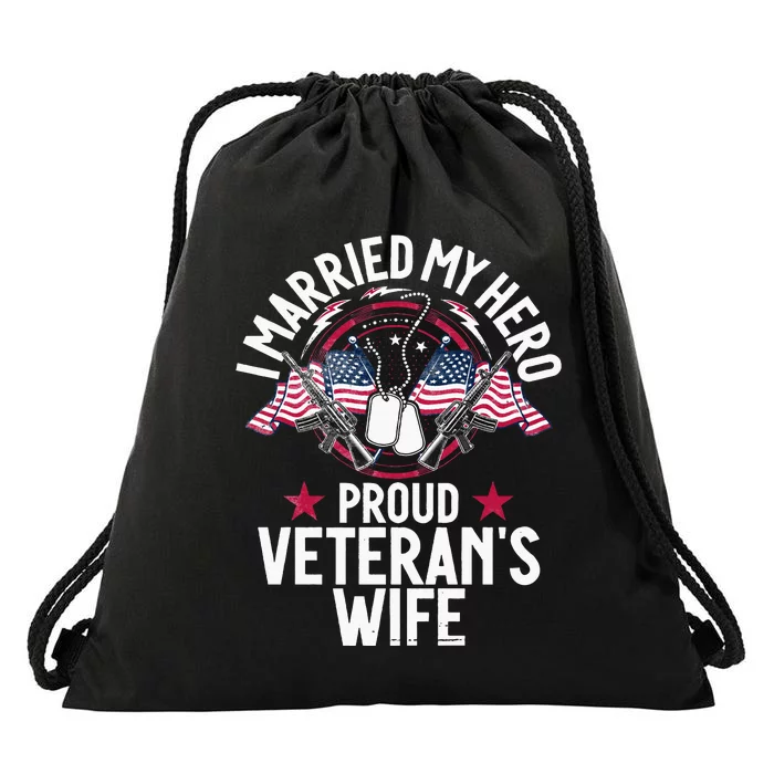 Veteran I Married My Hero Proud Veteran's Wife Memorial Day Drawstring Bag