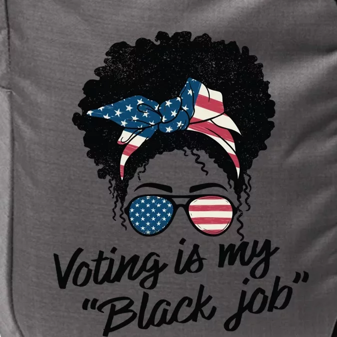 Voting Is My Black Job Gift Impact Tech Backpack