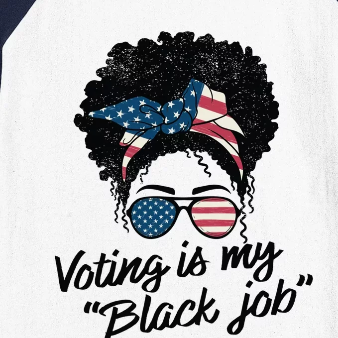 Voting Is My Black Job Gift Baseball Sleeve Shirt