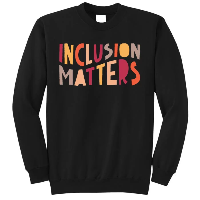 Vintage Inclusion Matters Positive Diversity Kindness Matter Sweatshirt