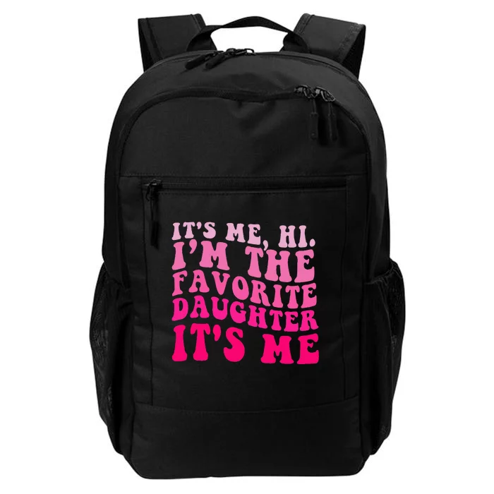 Vintage ItS Me Hi IM The Favorite Daughter ItS Me Daily Commute Backpack