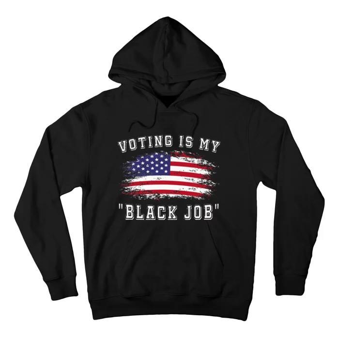 Voting Is My Black Job Hoodie