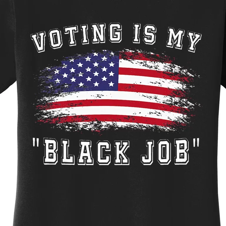 Voting Is My Black Job Women's T-Shirt