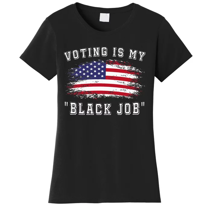 Voting Is My Black Job Women's T-Shirt