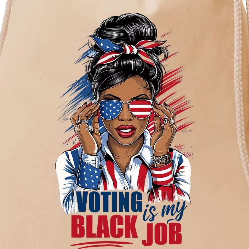 Voting Is My Black Job Funny Voting Is My Black Job Vote Drawstring Bag