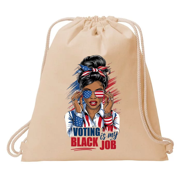 Voting Is My Black Job Funny Voting Is My Black Job Vote Drawstring Bag