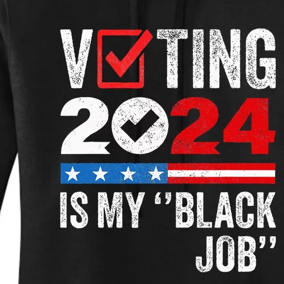 Voting Is My Black Job Women's Pullover Hoodie