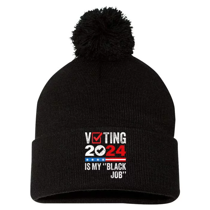 Voting Is My Black Job Pom Pom 12in Knit Beanie