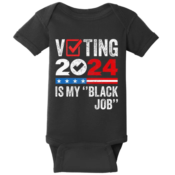 Voting Is My Black Job Baby Bodysuit