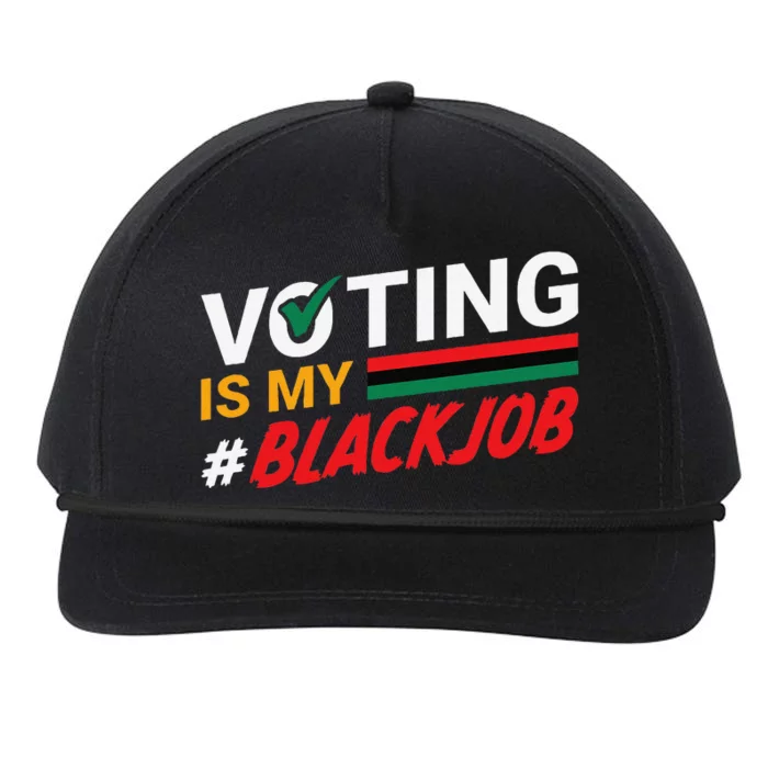 Voting Is My Black Job Gift Snapback Five-Panel Rope Hat