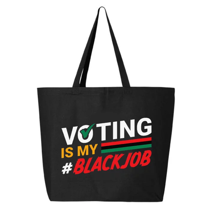 Voting Is My Black Job Gift 25L Jumbo Tote