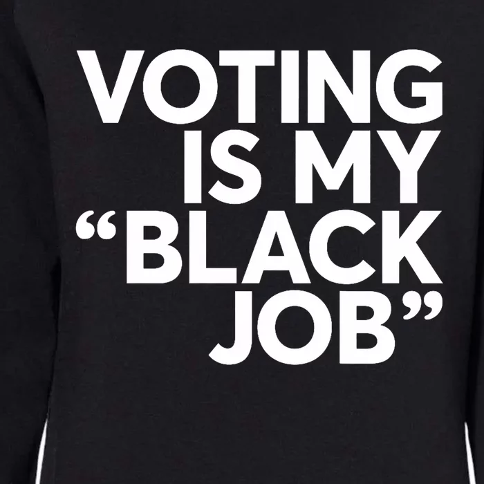 Voting Is My Black Job America Usa Biden 2024 Womens California Wash Sweatshirt