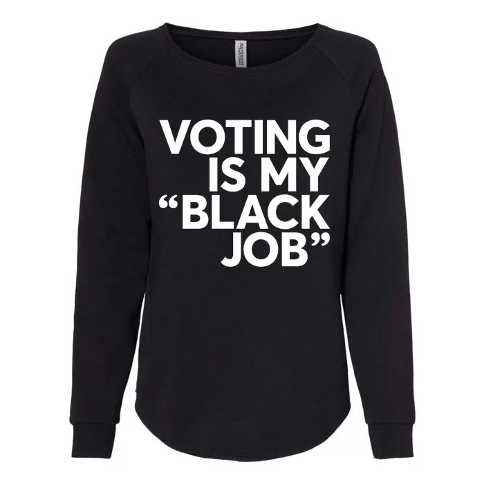 Voting Is My Black Job America Usa Biden 2024 Womens California Wash Sweatshirt