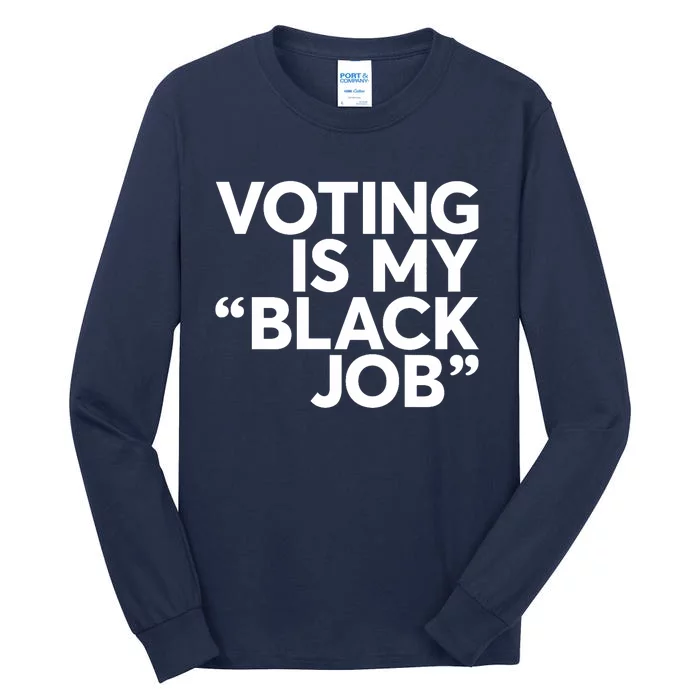 Voting Is My Black Job America Usa Biden 2024 Tall Long Sleeve T-Shirt