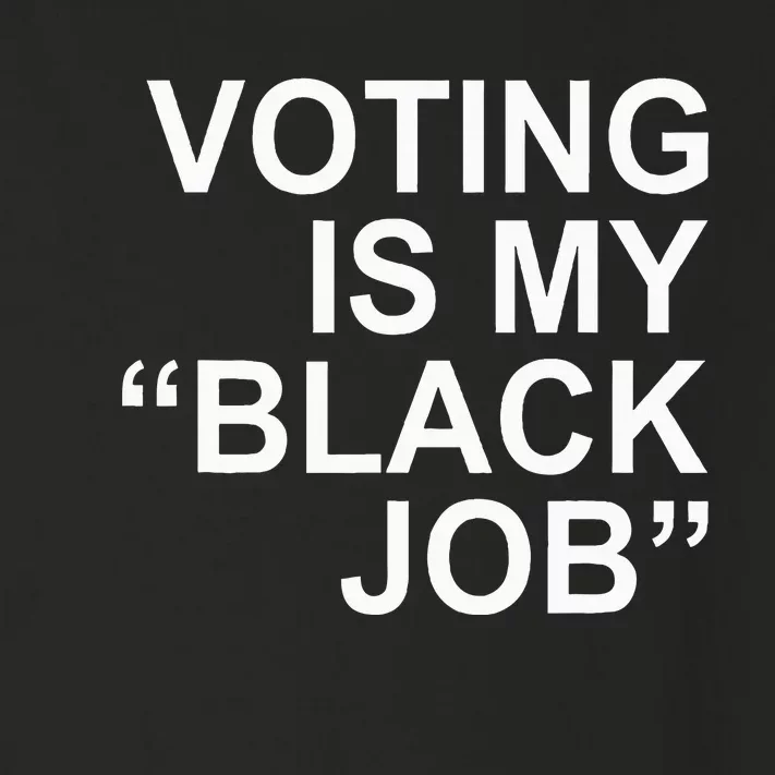 Voting Is My Black Job Apparel Toddler Long Sleeve Shirt