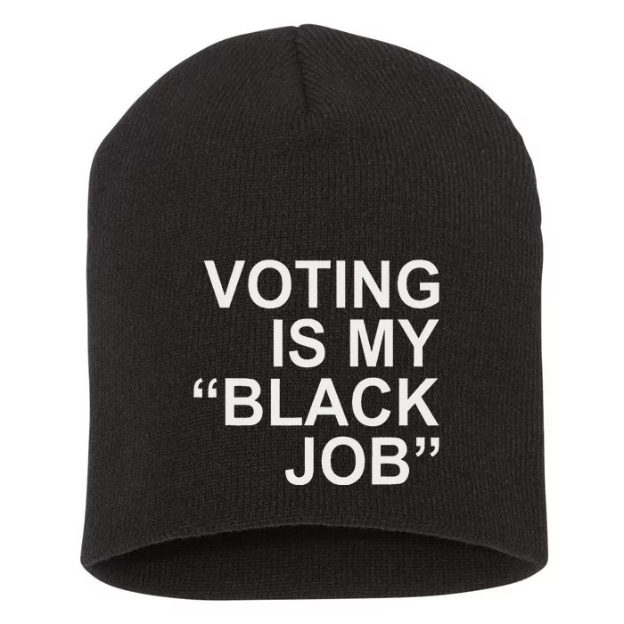 Voting Is My Black Job Proudly Short Acrylic Beanie