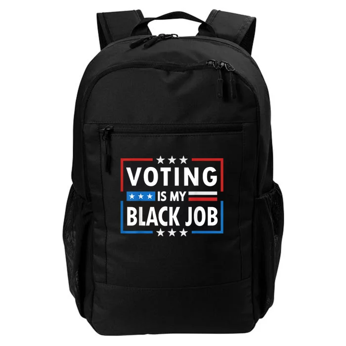 Voting Is My Black Job Funny Election 2024 Daily Commute Backpack