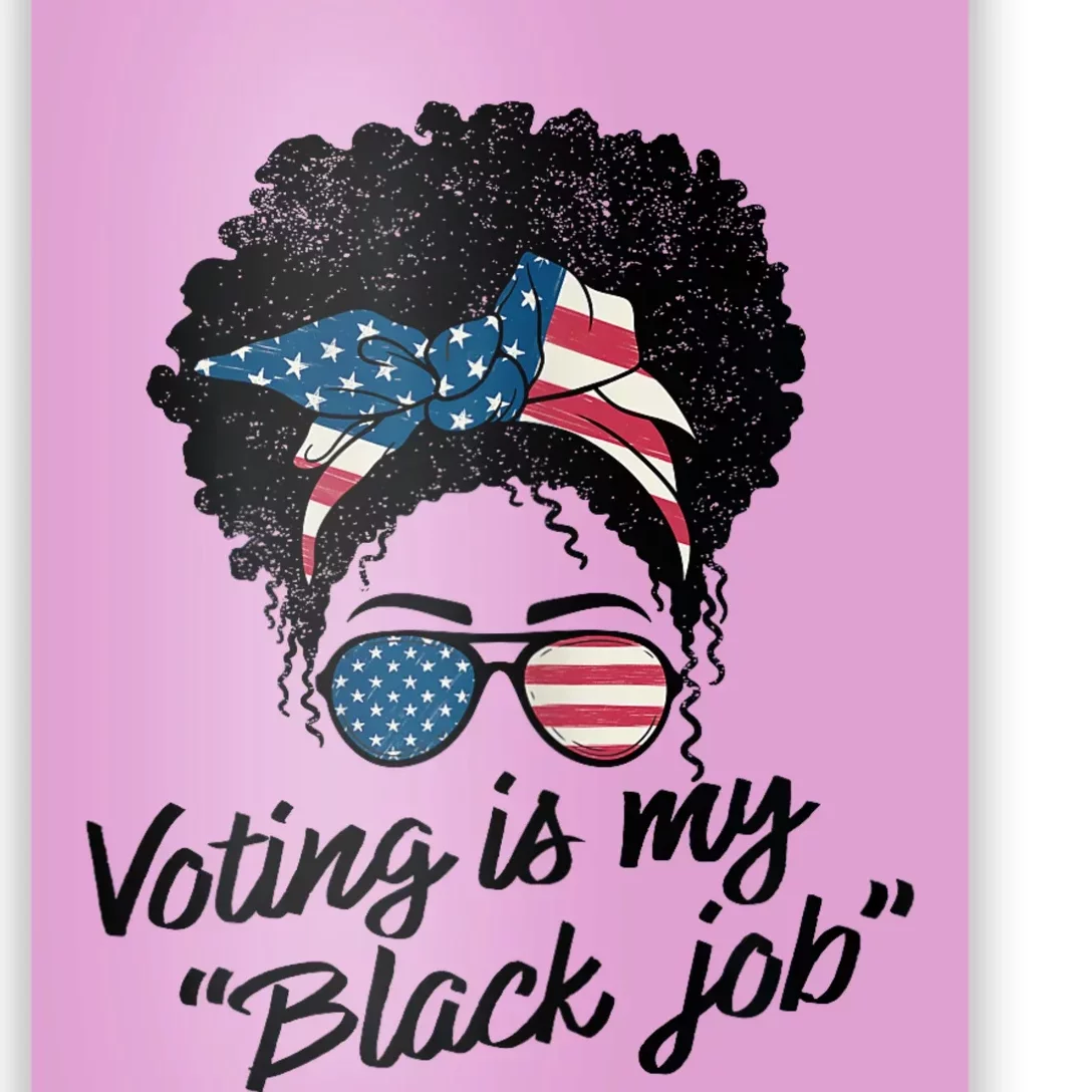 Voting Is My Black Job Poster