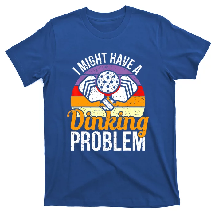 Vintage I Might Have A Drinking Problem Retro Pickleball Saying Gift T-Shirt