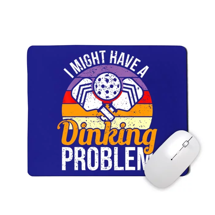 Vintage I Might Have A Drinking Problem Retro Pickleball Saying Gift Mousepad