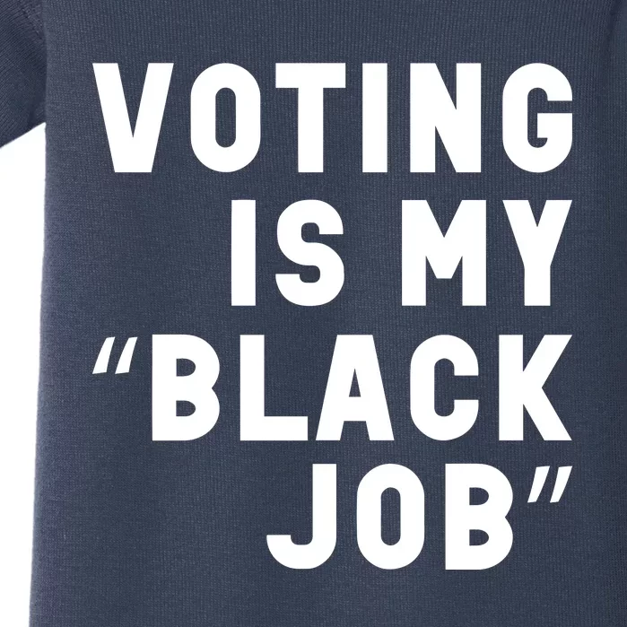 Voting Is My Black Job Baby Bodysuit