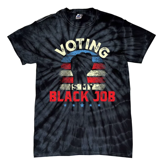 Voting Is My Black Job Retro Vintage Tie-Dye T-Shirt