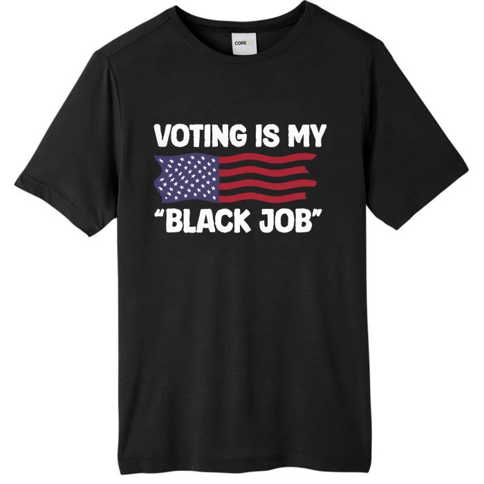 Voting Is My Black Job America ChromaSoft Performance T-Shirt