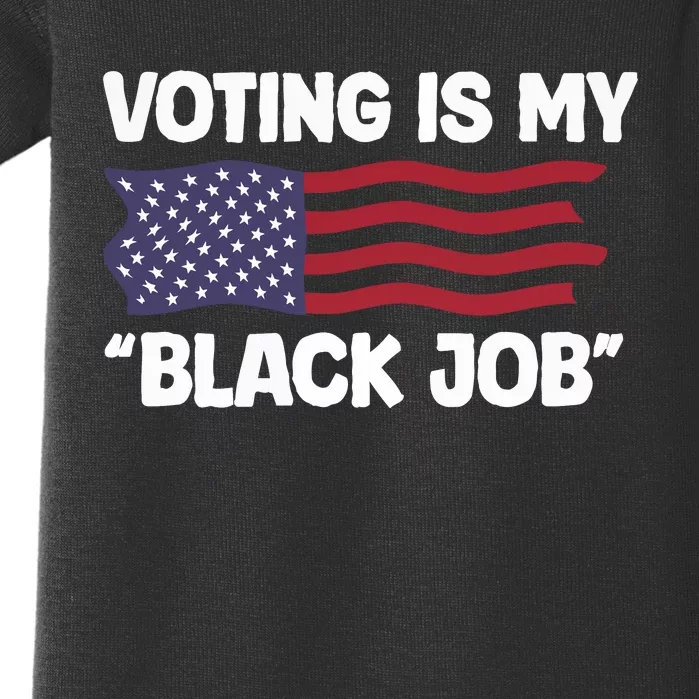 Voting Is My Black Job America Baby Bodysuit