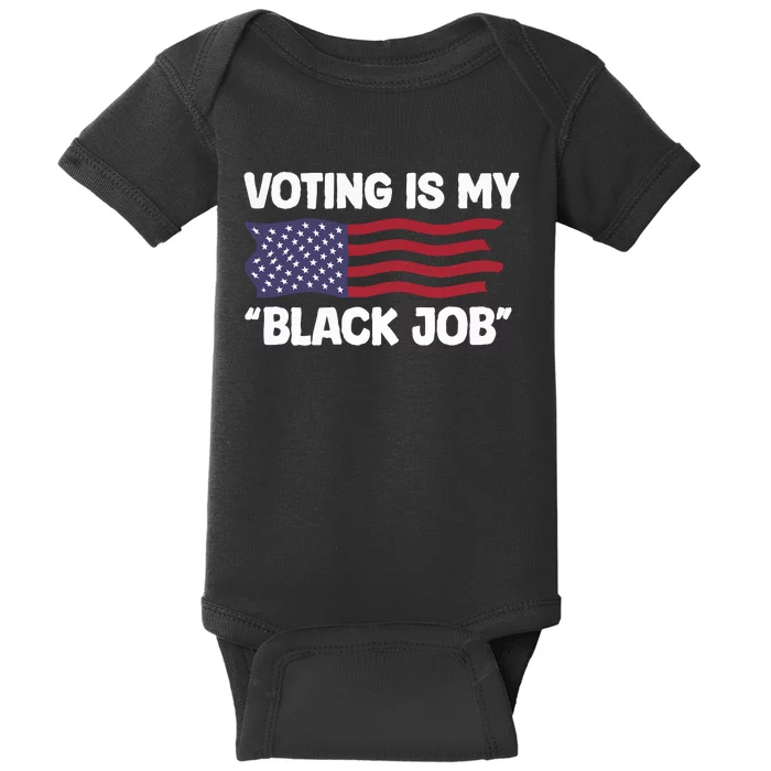 Voting Is My Black Job America Baby Bodysuit